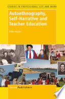 Autoethnography, self-narrative and teacher education /