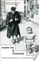 Down the up staircase : three generations of a Harlem family /