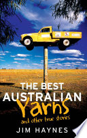 The Best Australian yarns : ... and other true stories /