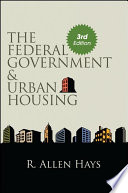 The federal government & urban housing /