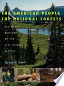 The American people & the national forests : the first century of the U.S. Forest Service / Samuel P. Hays.