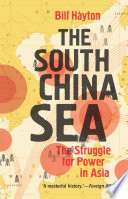 The South China Sea : the struggle for power in Asia /
