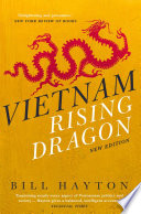 Vietnam : Rising Dragon / Bill Hayton