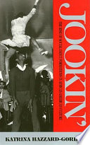 Jookin' : the rise of social dance formations in African-American culture / Katrina Hazzard-Gordon.