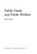 Public goods and public welfare / John G. Head.