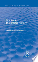 Studies in diplomatic history /