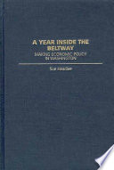 A year inside the beltway : making economic policy in Washington /