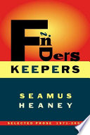 Finders keepers : selected prose 1971-2001 / Seamus Heaney.