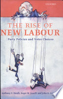 The rise of New Labour : party policies and voter choices /