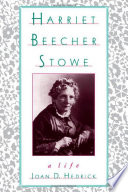 Harriet Beecher Stowe : a life /