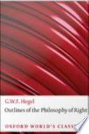 Outlines of the philosophy of right / G.W.F. Hegel ; translated by T.M. Knox ; revised, edited, and introduced by Stephen Houlgate.