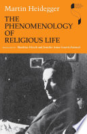 The phenomenology of religious life / Martin Heidegger ; translated by Matthias Fritsch and Jennifer Anna Gosetti-Ferencei.