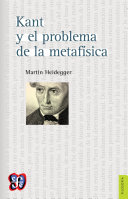 Kant y el problema de la metafisica /