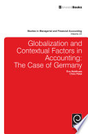Globalisation and Contextual Factors in Accounting : the Case of Germany.