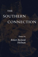 The Southern connection : essays / by Robert Bechtold Heilman.