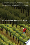 New classic winemakers of California : conversations with Steve Heimoff /