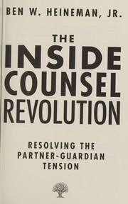 The inside counsel revolution : resolving the partner-guardian tension /