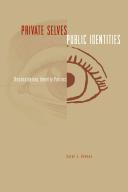 Private selves, public identities : reconsidering identity politics / Susan J. Hekman.