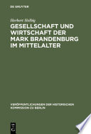 Gesellschaft und Wirtschaft der Mark Brandenburg im Mittelalter / Herbert Helbig.