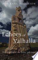 Echoes of Valhalla : the afterlife of eddas and sagas /