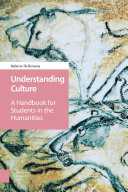 Understanding culture : a handbook for students in the humanities / Babette Hellemans.