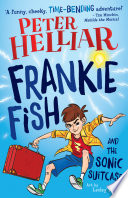 Frankie fish and the sonic suitcase /