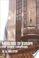 Muslims of Europe : the 'other' Europeans / H.A. Hellyer.