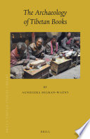 The archaeology of Tibetan books / by Agnieszka Helman-Ważny.