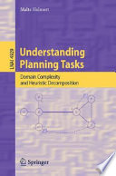 Understanding planning tasks : domain complexity and heuristic decomposition /