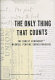 The only thing that counts : the Ernest Hemingway/Maxwell Perkins correspondence, 1925-1947 / edited by Matthew J. Bruccoli ; with the assistance of Robert W. Trogdon.