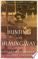 Hunting with Hemingway : based on the stories of Leicester Hemingway /