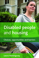 Disabled people and housing : Choices, opportunities and barriers.