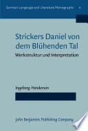 Strickers Daniel von dem Blühenden Tal : Werkstruktur und Interpretation unter Berücksichtigung der handschriftlichen Überlieferung /