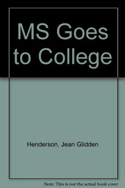 Ms. goes to college / Jean Glidden Henderson, Algo D. Henderson.