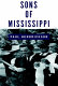 Sons of Mississippi : a story of race and its legacy / Paul Hendrickson.