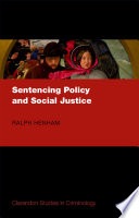 Sentencing policy and social justice / Ralph Henham.