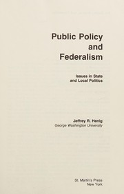 Public policy and federalism : issues in state and local politics / Jeffrey R. Henig.