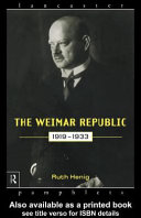 The Weimar Republic, 1919-1933 Ruth Henig.