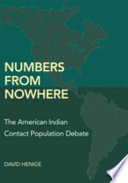 Numbers from nowhere : the American Indian contact population debate / David Henige.