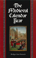 The medieval calendar year / Bridget Ann Henisch.