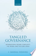 Tangled governance : international regime complexity, the troika, and the euro crisis /