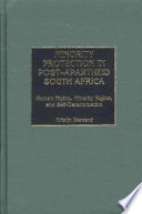 Minority protection in post-apartheid South Africa : human rights, minority rights, and self-determination /