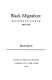 Black migration : movement North, 1900-1920 / Florette Henri.