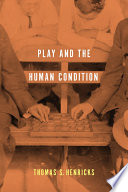 Play and the human condition /