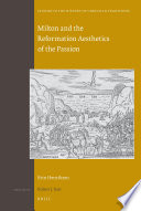 Milton and the Reformation aesthetics of the passion by Erin Henriksen.