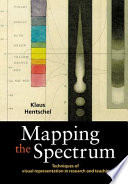 Mapping the spectrum : techniques of visual representation in research and teaching /