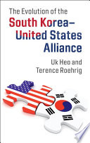 The evolution of the South Korea-United States alliance /