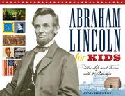 Abraham Lincoln for kids : his life and times with 21 activities /