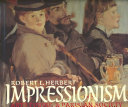 Impressionism : art, leisure, and Parisian society / Robert L. Herbert.