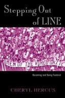 Stepping out of line : becoming and being feminist /